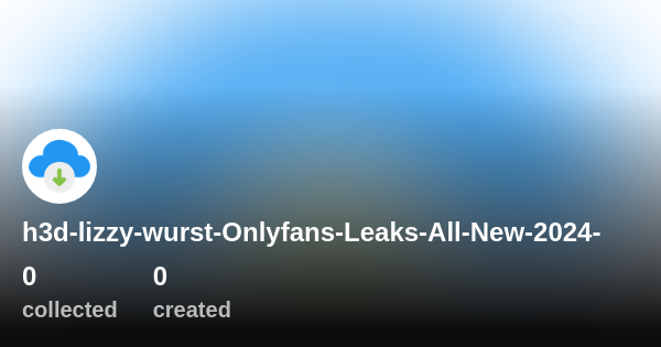 Best of Lizzy wurst only fans leaked