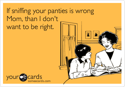 sniffing mothers panties