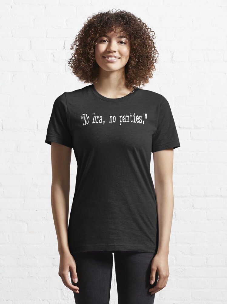 Best of T shirt no panties
